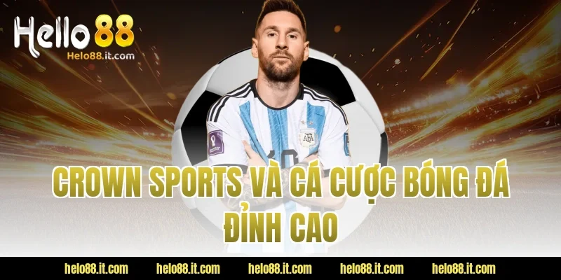 Crown Sports và cá cược bóng đá đỉnh cao