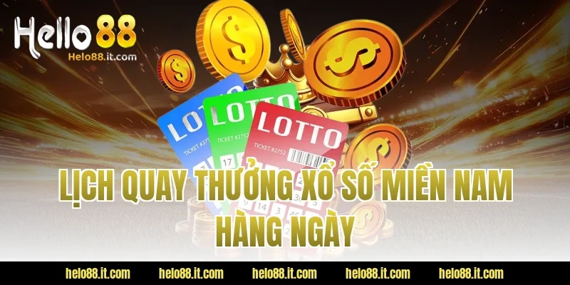 Lịch quay thưởng Xổ số miền Nam hàng ngày